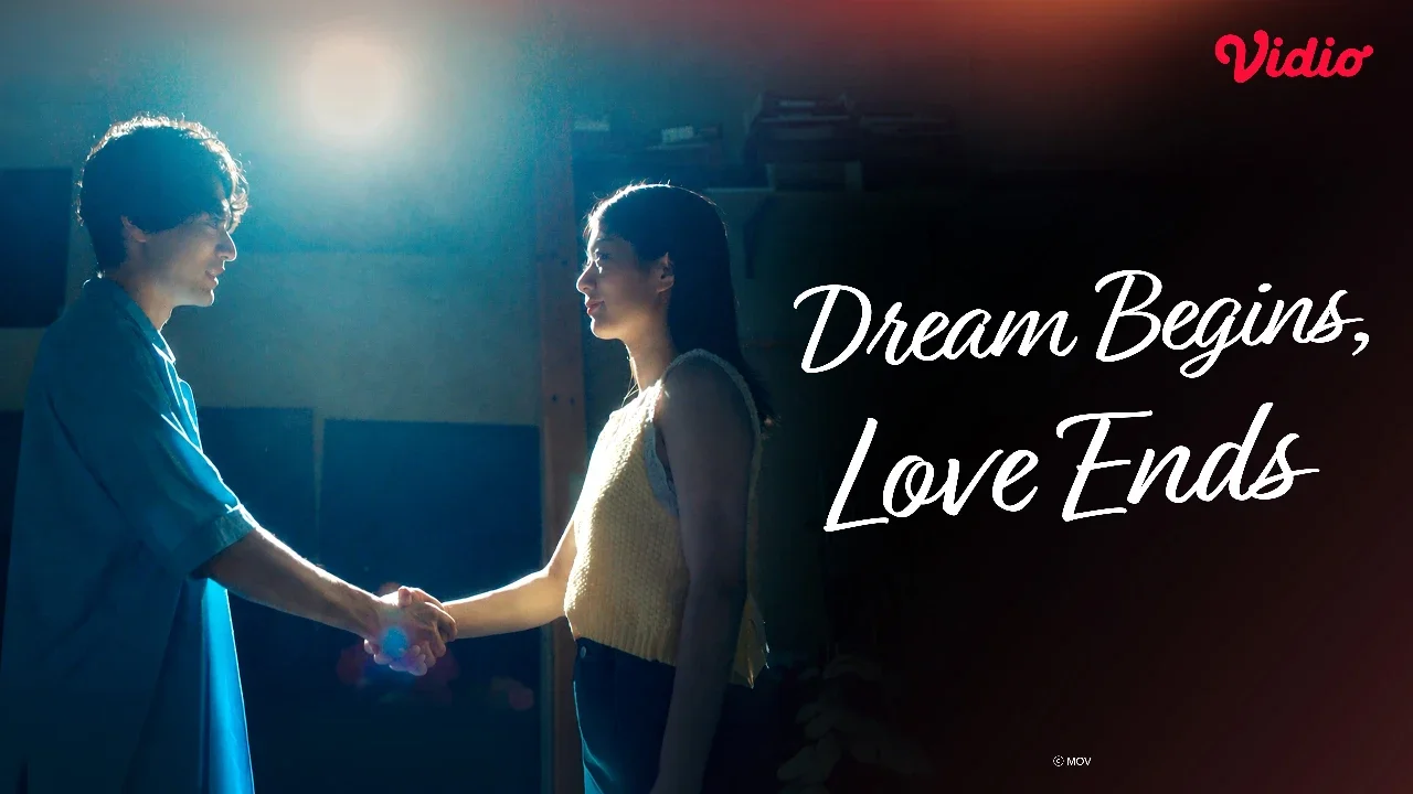 Topics Covered: Dream Begins, Love Ends, Drama Jepang Pendek yang Berhasil Menguras Emosi Tayang di Vidio
